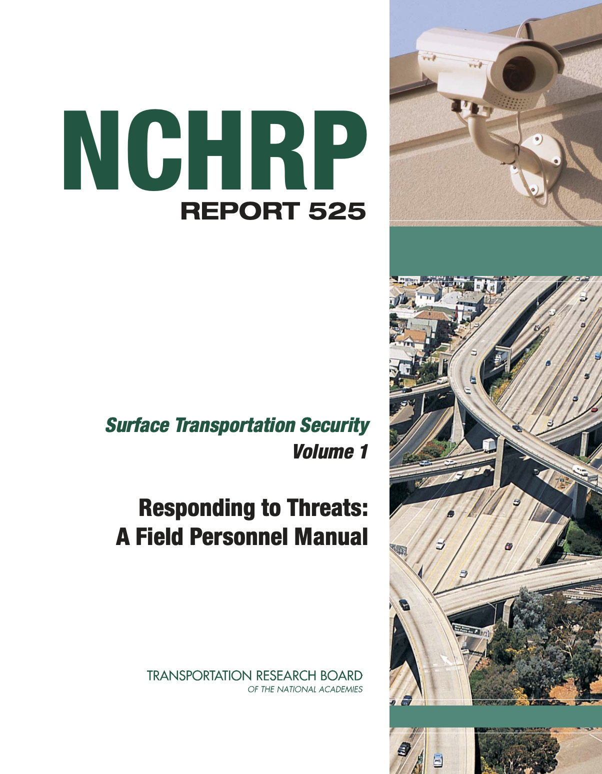 NCHRP Report 525: Surface Transportation Security Volume 1, Responding to Threats: A Field Personnel Manual [PUB]