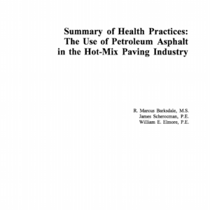 Summary of Health Practices: The Use of Petroleum Asphalt in the Hot-Mix Paving Industry [PUB]