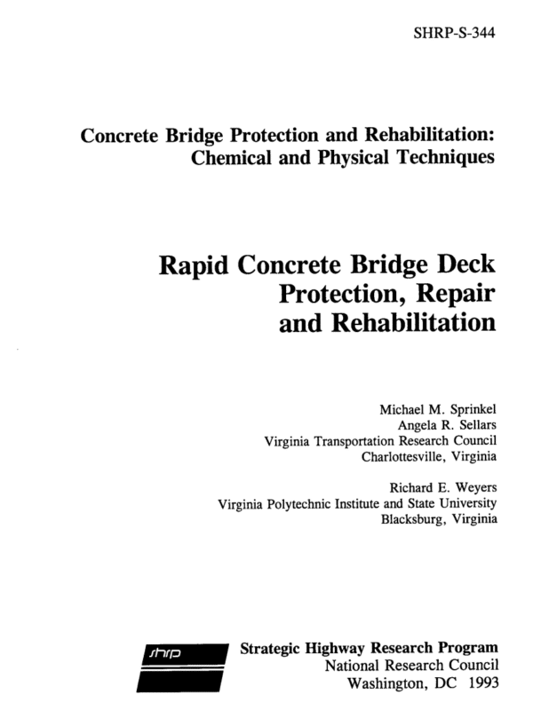 Concrete Bridge Protection and Rehabilitation: Chemical and Physical Techniques: Rapid Concrete Bridge Deck Protection, Repair and Rehabilitation [PUB]