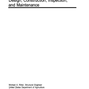 Timber Bridges: Design, Construction, Inspection, and Maintenance [PUB]