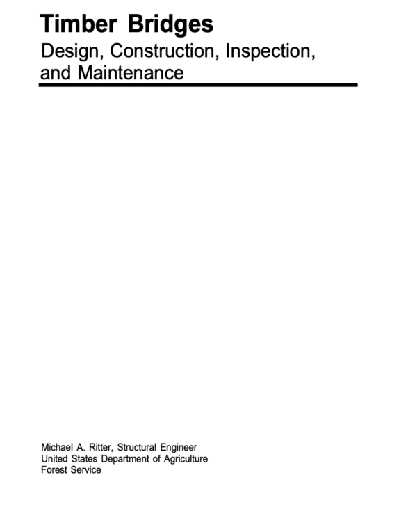 Timber Bridges: Design, Construction, Inspection, and Maintenance [PUB]