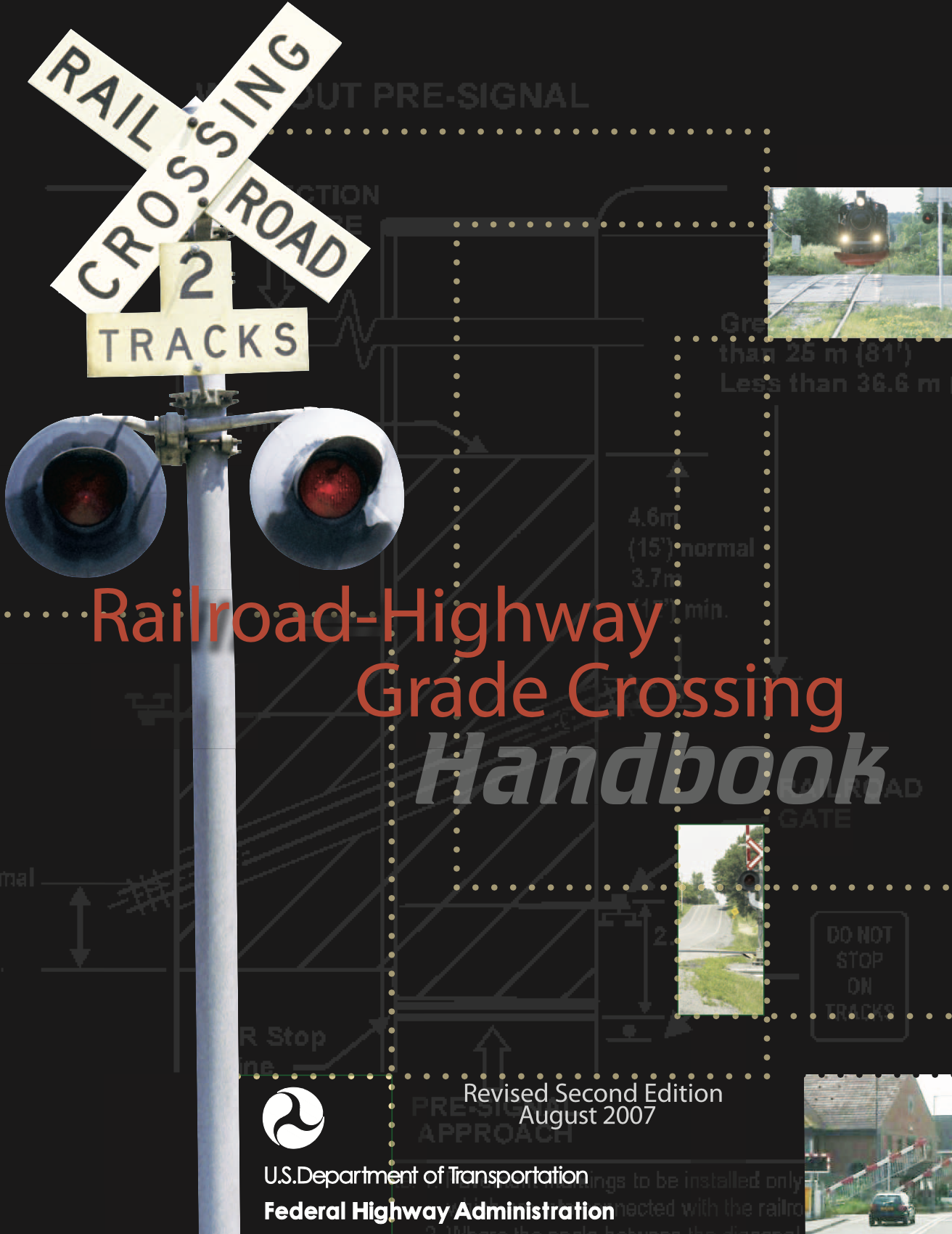 Railroad-Highway Grade Crossing Handbook (Revised 2nd Edition- Aug 2007) [PUB]