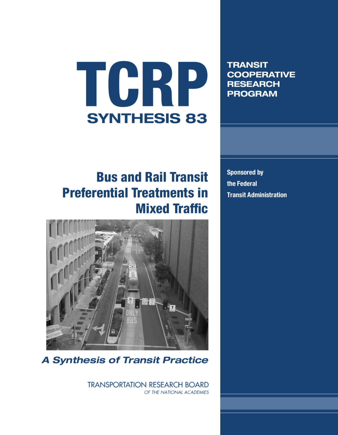 TCRP Synthesis 83: Bus and Rail Transit: Preferential Treatments in Mixed Traffic [PUB]