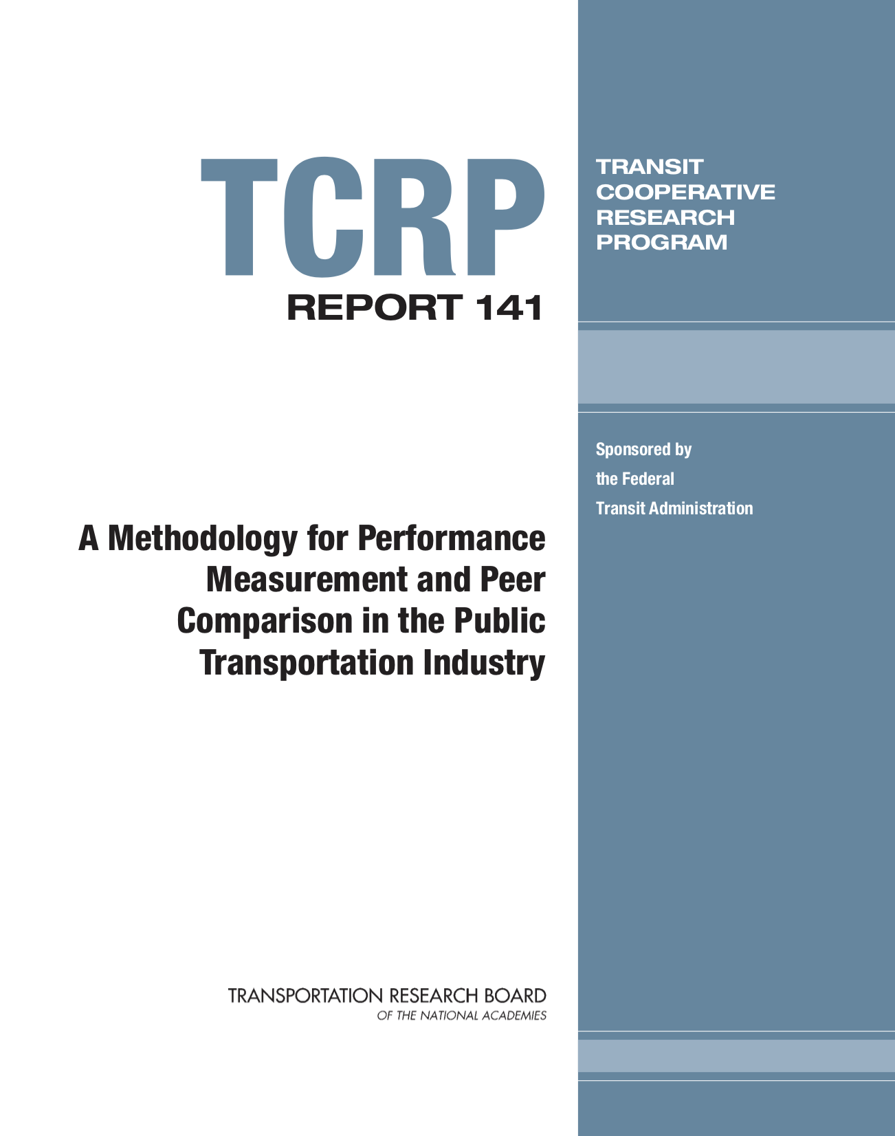 TCRP Report 141: A Methodology for Performance Measurement and Peer Comparison in the Public Transportation Industry [PUB]