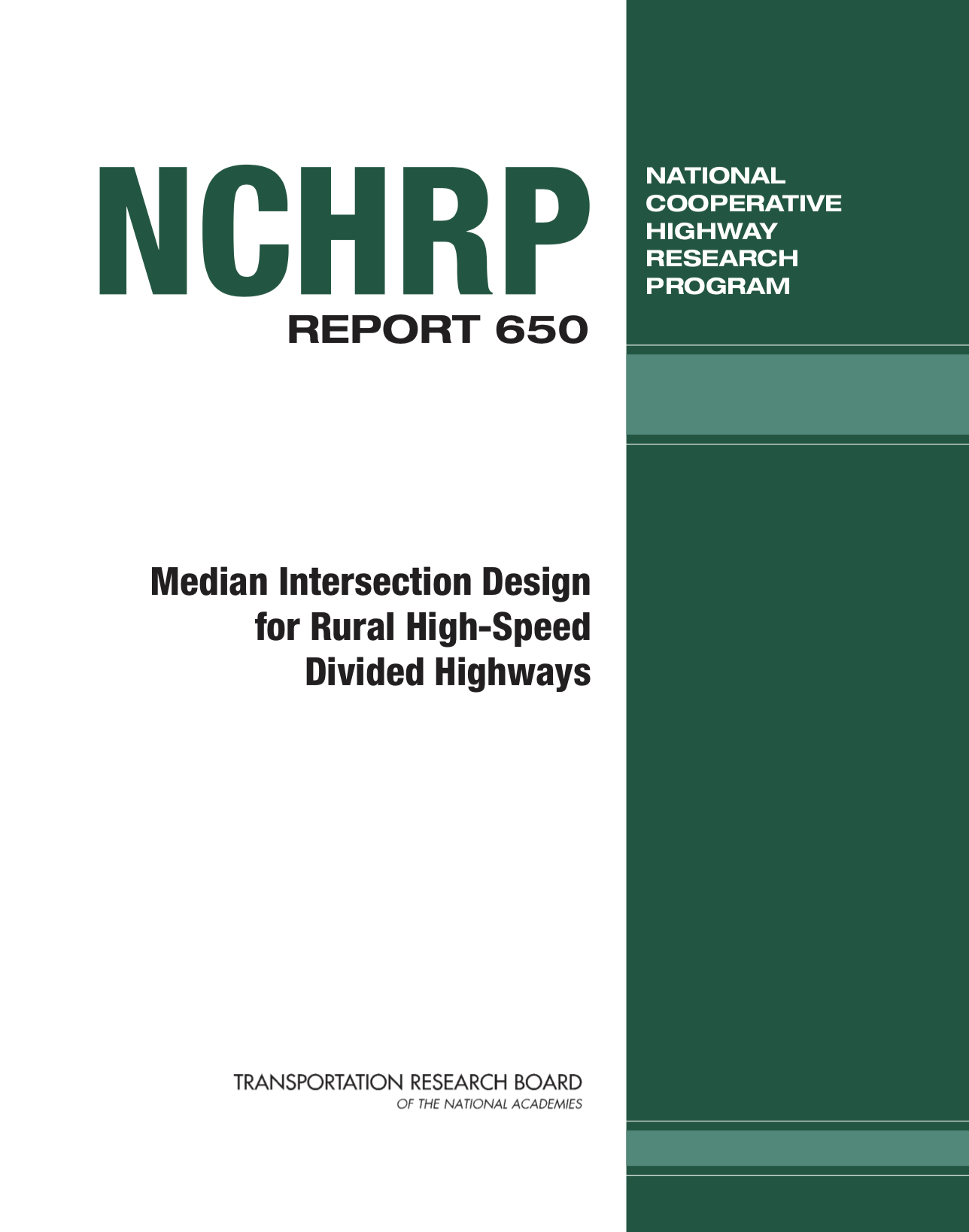 NCHRP Report 650: Median Intersection Design for Rural High-Speed Divided Highways [PUB]